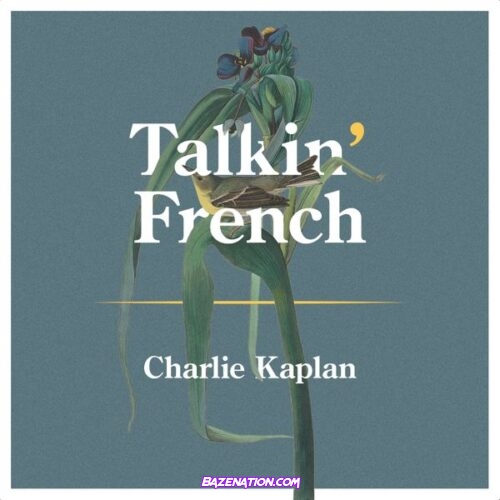 Charlie Kaplan - Talkin' French