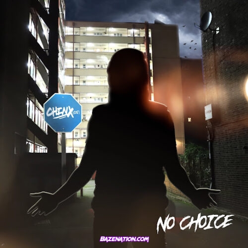 Chinx (OS) - No Choice