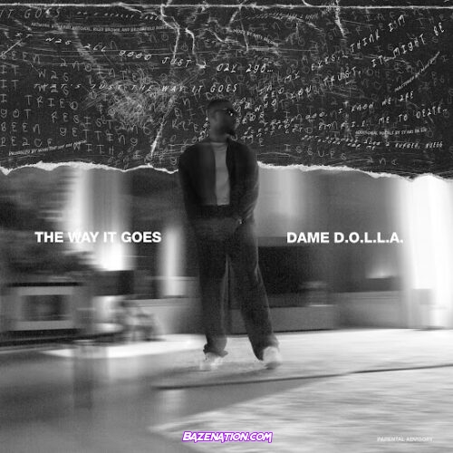 Dame D.O.L.L.A. - The Way It Goes