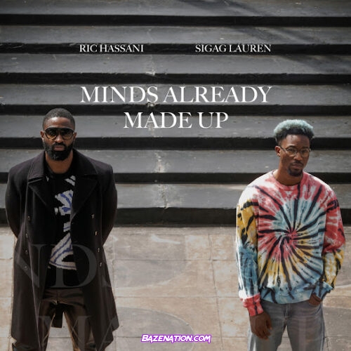 Sigag Lauren - Minds Already Made Up (feat. Ric Hassani)