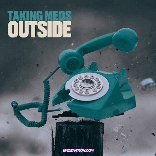 Taking Meds - Outside