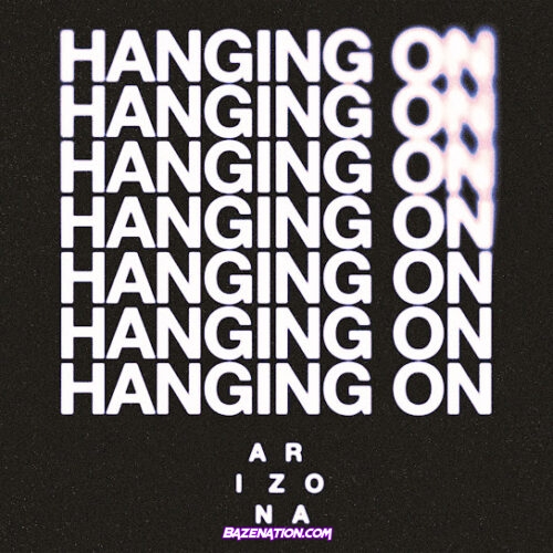 A R I Z O N A - Hanging On