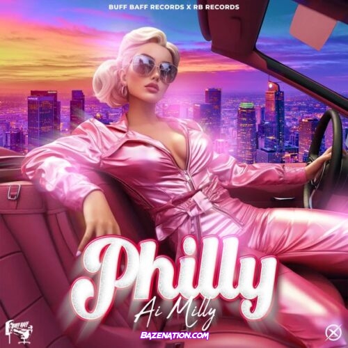 Ai Milly - Philly (feat. Buff Baff)