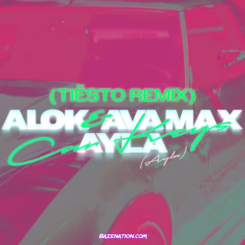 Alok - Car Keys (Ayla) Tiësto Remix (feat. Ava Max & Ayla)