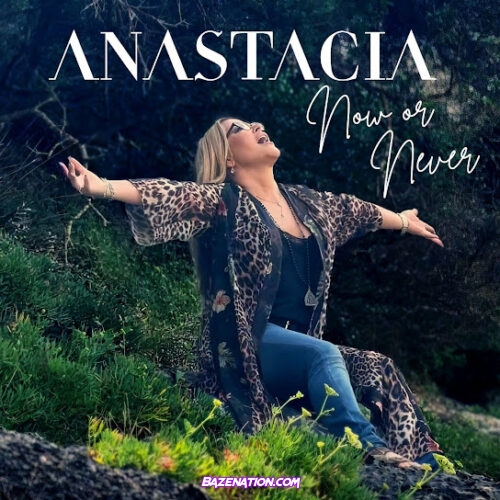 Anastacia - Now or Never