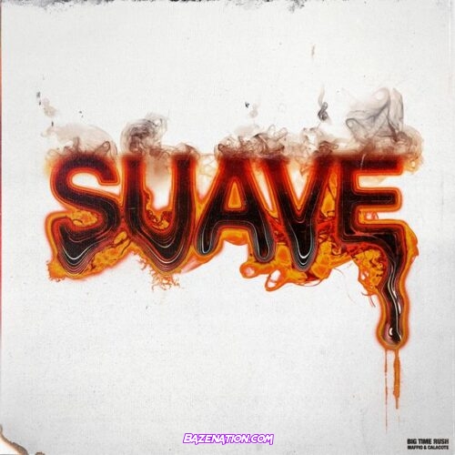 Big Time Rush - Suave (feat. Maffio & Calacote)