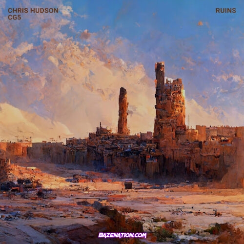 Chris Hudson - Ruins (feat. CG5)