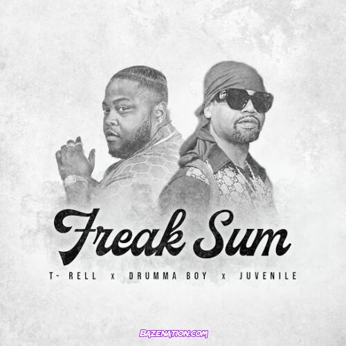 Drumma Boy - Freak Sum (feat. T-Rell & Juvenile)