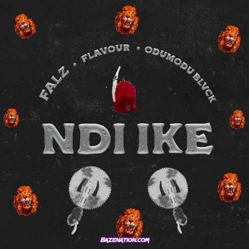 Falz - NDI IKE (feat. Flavor & ODUMODUBLVCK)