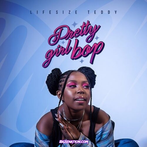 LifeSize Teddy - Pretty Girl Bop