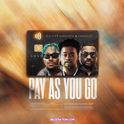 M.O.G Beatz - Pay as You Go (feat. Sarkodie & Camidoh)