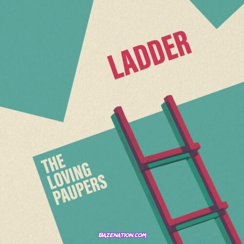 The Loving Paupers - Ladder