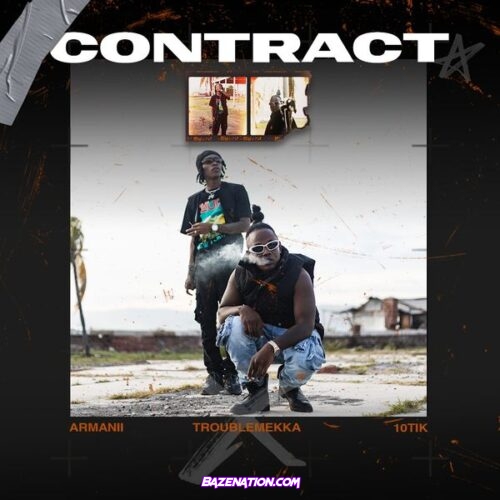 10tik X Armanii X Troublemekka - Contract