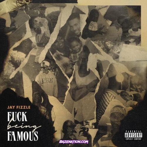 ALBUM: Jay Fizzle – FUCK BEING FAMOUS