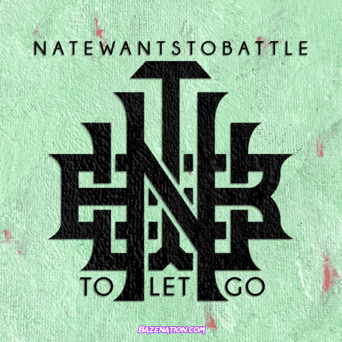 ALBUM: NateWantsToBattle – To Let Go