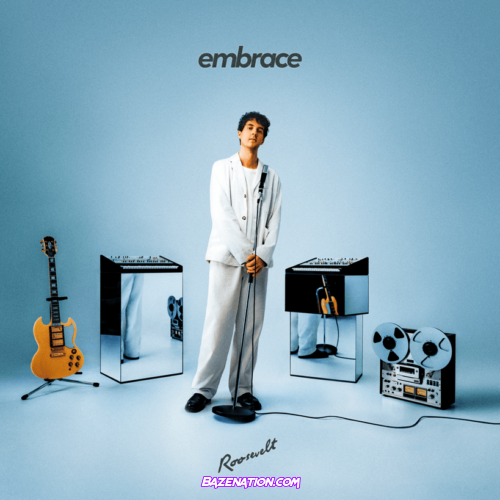 ALBUM: Roosevelt – Embrace