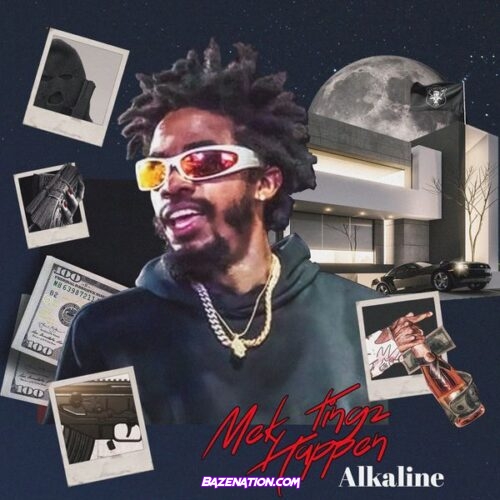 Alkaline - Mek It Happen