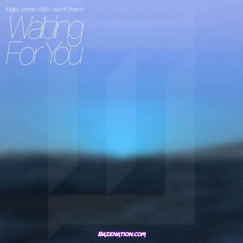 Majid Jordan - Waiting For You Ft. Naomi Sharon