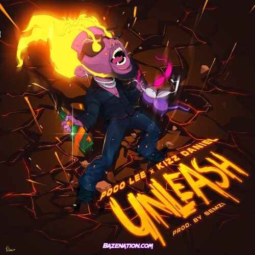 Poco Lee - Unleash (feat. Kizz Daniel)