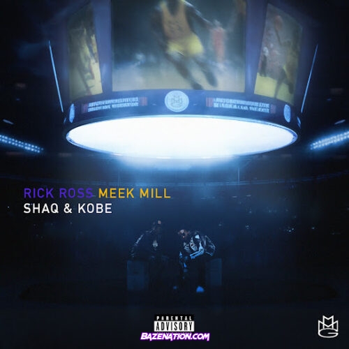 Rick Ross - SHAQ & KOBE Ft. Meek Mill