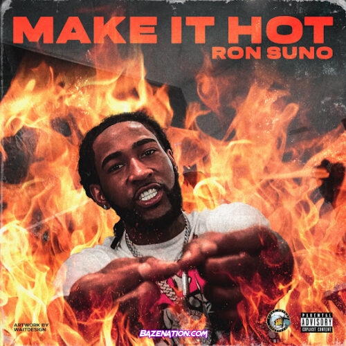 Ron Suno - MAKE IT HOT