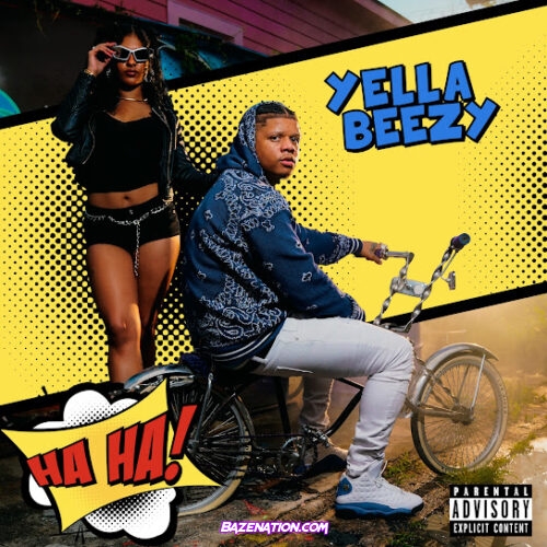 Yella Beezy - Ha Ha