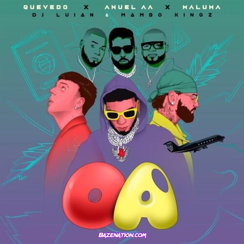 Anuel AA - OA (feat. Quevedo, Maluma, Mambo Kingz & DJ Luian)