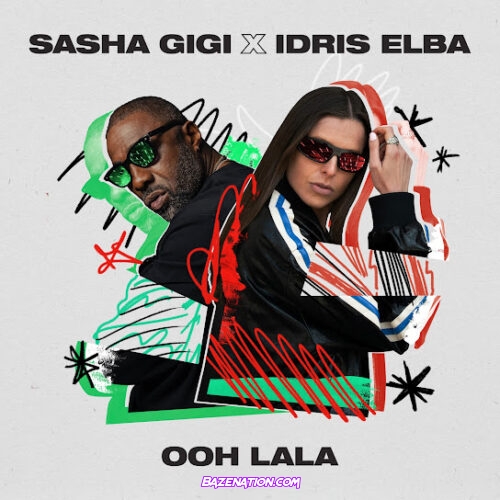 Idris Elba - Ohh LALA (feat. Sasha GiGi)