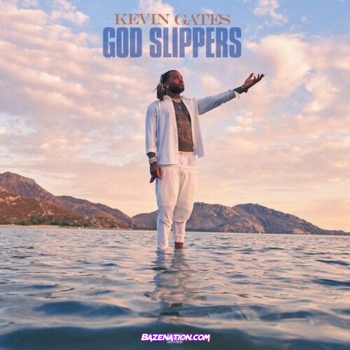 Kevin Gates - God Slippers