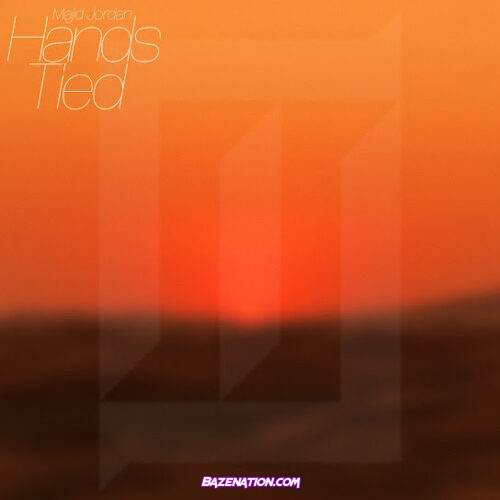 Majid Jordan - Hands Tied