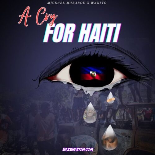 MickaelMarabou - A Cry For Haiti (feat. Wanito)