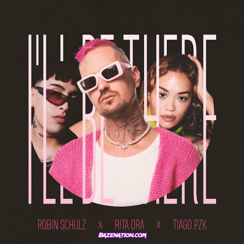 Robin Schulz - I'll Be There (feat. Rita Ora & Tiago PZK)