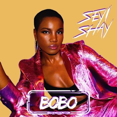 Seyi Shay - Bobo