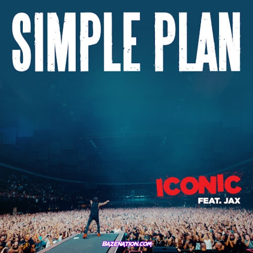 Simple Plan - Iconic (feat. Jax)