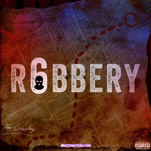 Tee Grizzley - Robbery 6