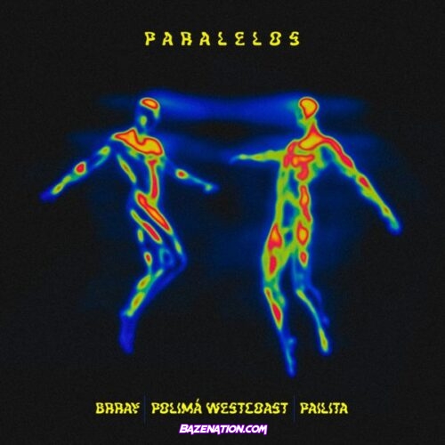 Brray - Paralelos (feat. Polimá Westcoast & Pailita)