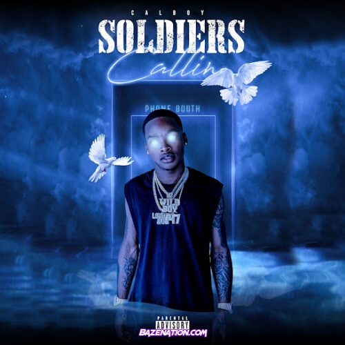 Calboy - Soldiers Callin'