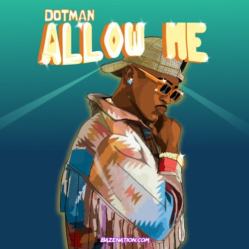 DOTMAN - Allow Me