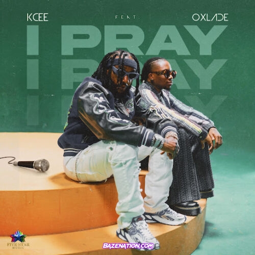 Kcee - I Pray (feat. Oxlade)