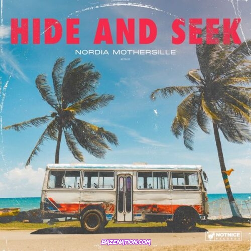 Nordia Mothersille - Hide and Seek (feat. Notnice)