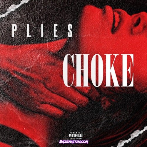 Plies - Choke