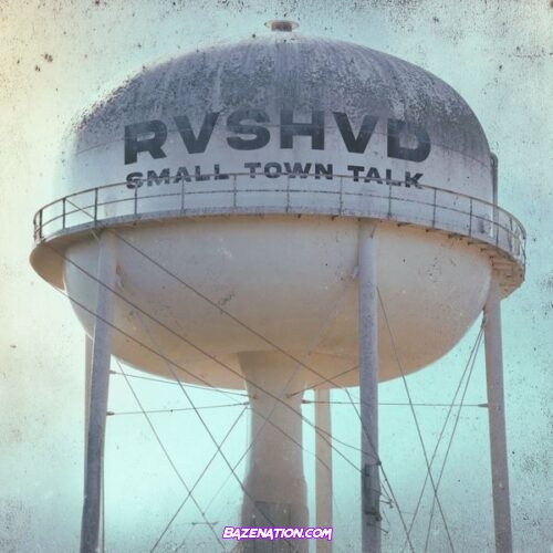 Rvshvd - Small Town Talk