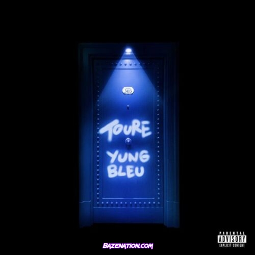 Toure - Room 303 (feat. Yung Bleu)