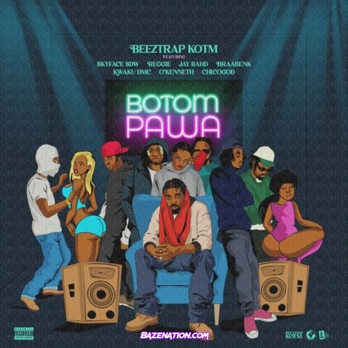 Beeztrap KOTM - Botom Pawa (feat. Skyface SDW, Reggie, Jay Bahd, Braabenk, Kwaku DMC, O’kenneth & CHICOGOD)