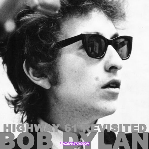 Bob Dylan - Highway 61 Revisited