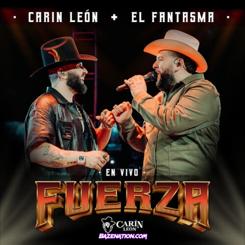 Carin Leon - Fuerza (En Vivo) (feat. El Fantasma)