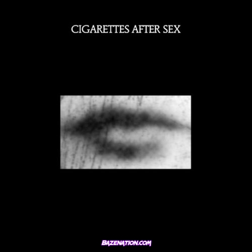 Cigarettes After Sex - Motion Picture Soundtrack