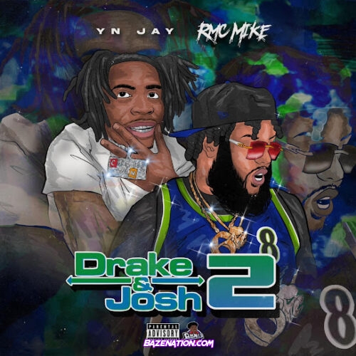 EP: YN Jay & RMC Mike - Drake & Josh 2