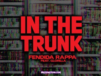 FendiDa Rappa - In The Trunk (feat. GloRilla)