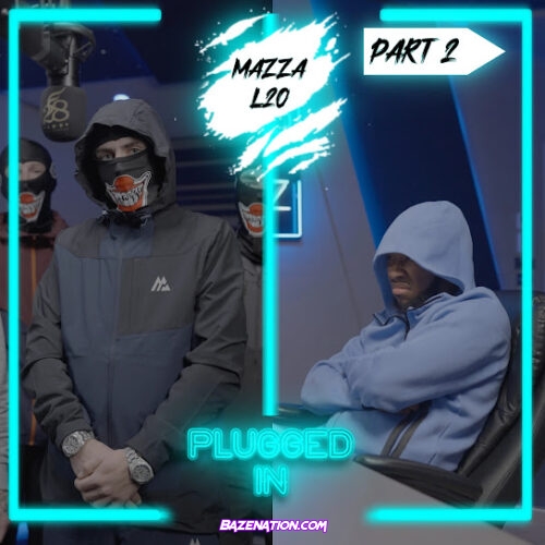 Fumez The Engineer - Mazza L20 x Fumez The Engineer - Plugged In (Part 2) (feat. Mazza_l20)